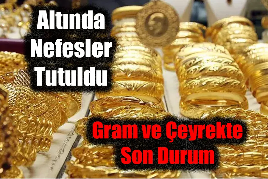 Altında Nefesler Tutuldu: 22 Nisan’da Kritik Dalgalanma! Gram ve Çeyrekte Son Durum