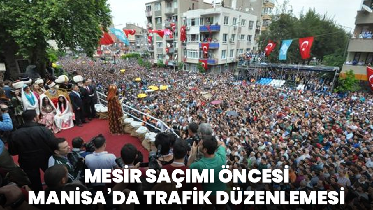 Mesir Saçımı Öncesi Manisa’da Trafik Düzenlemesi