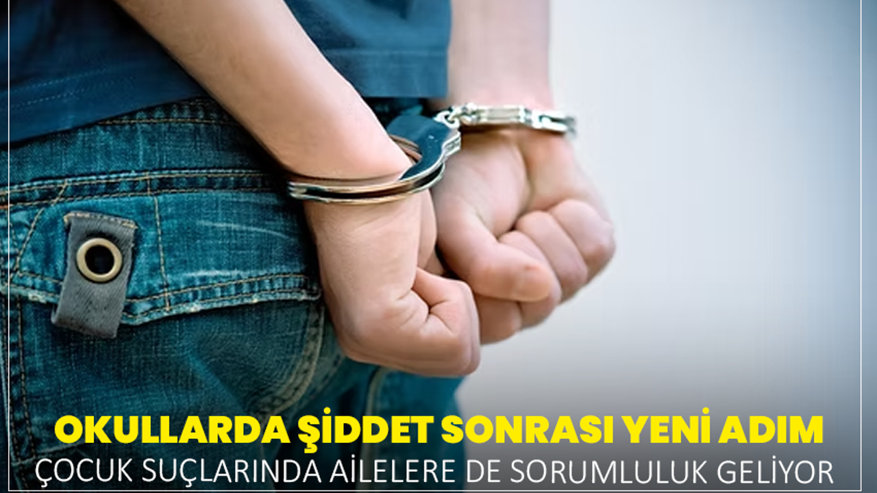 Okullarda Şiddet Sonrası Yeni Adım: Çocuk Suçlarında Ailelere De Sorumluluk Geliyor
