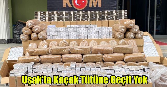 Uşak'ta Kaçak Tütüne Geçit Yok