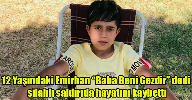UŞAK'TA SİLAHLI SALDIRI 12 YAŞINDAKİ EMİRHAN ÖLDÜ 7 GÖZALTI VAR