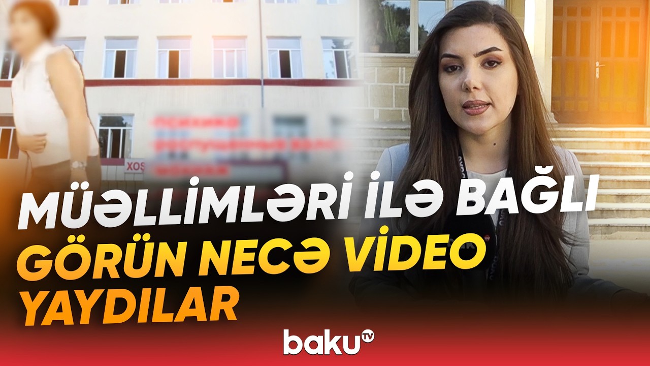 Azərbaycanda şagirdlərdən müəllimlərə qarşı ŞOK HƏRƏKƏT - VİDEO