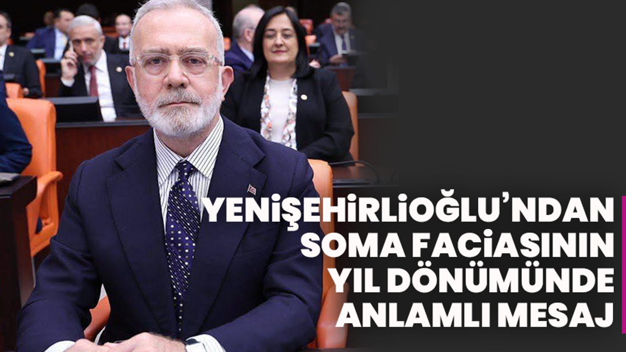 Bahadır Yenişehirlioğlu’ndan Soma faciasının yıl dönümünde anlamlı mesaj