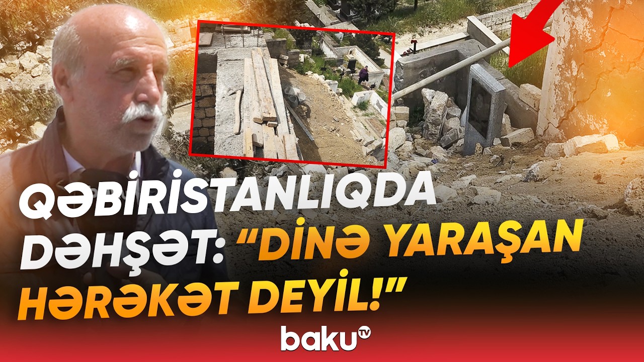 Bakıda qəbiristanlıqda DƏHŞƏT – VİDEO