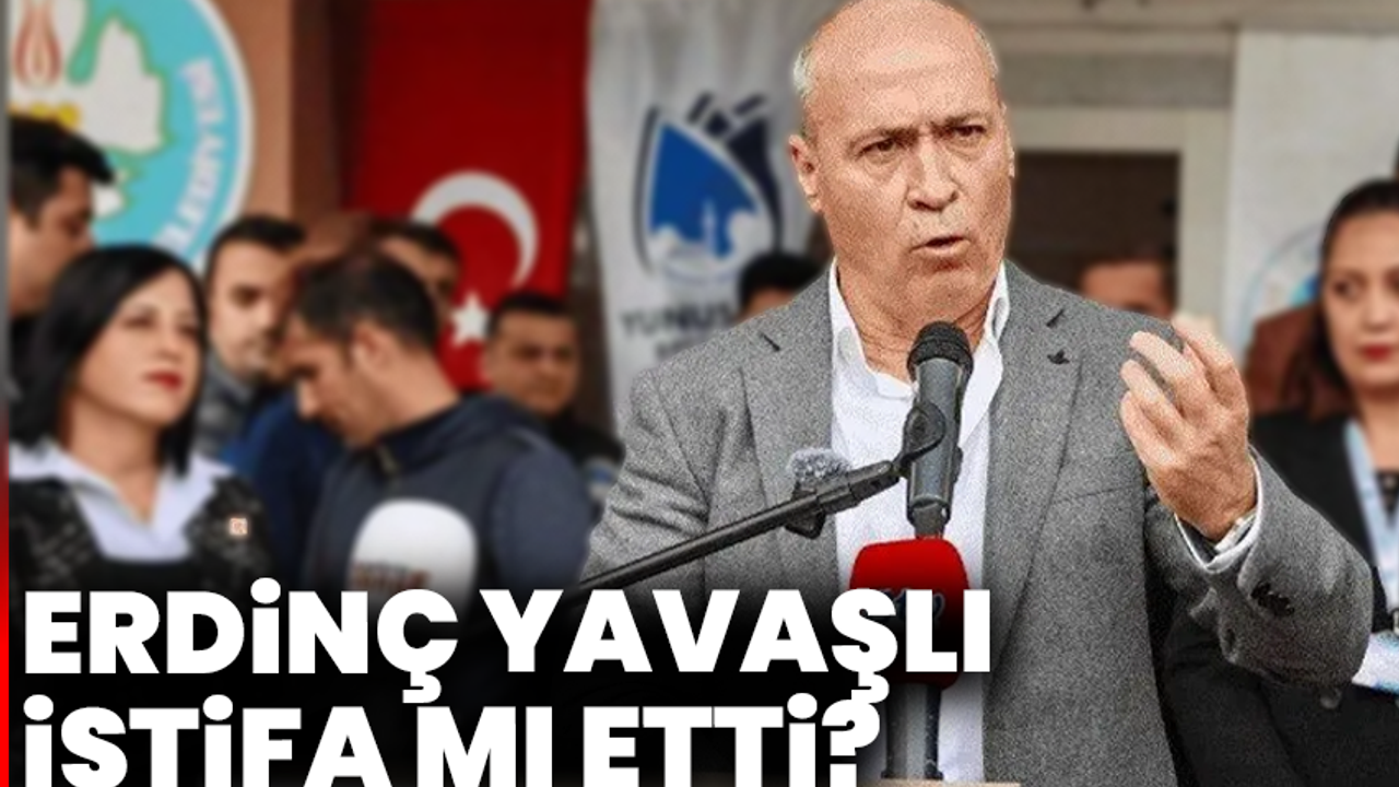 Erdinç Yavaşlı İstifa mı Etti?
