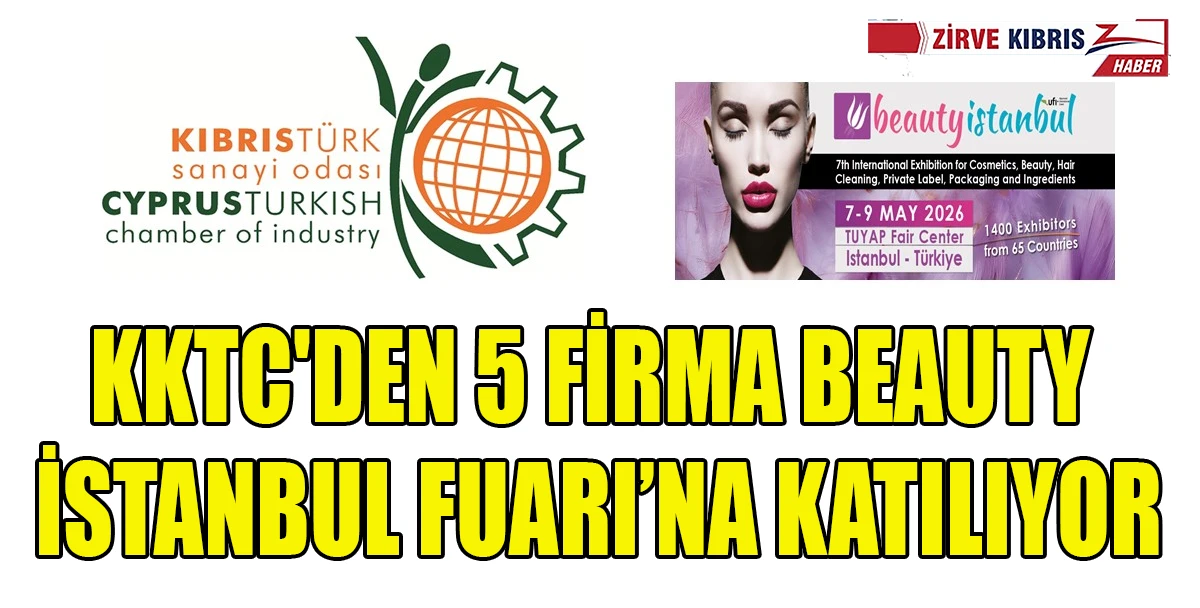KKTC'den 5 firma Beauty İstanbul Fuarı’na katılıyor