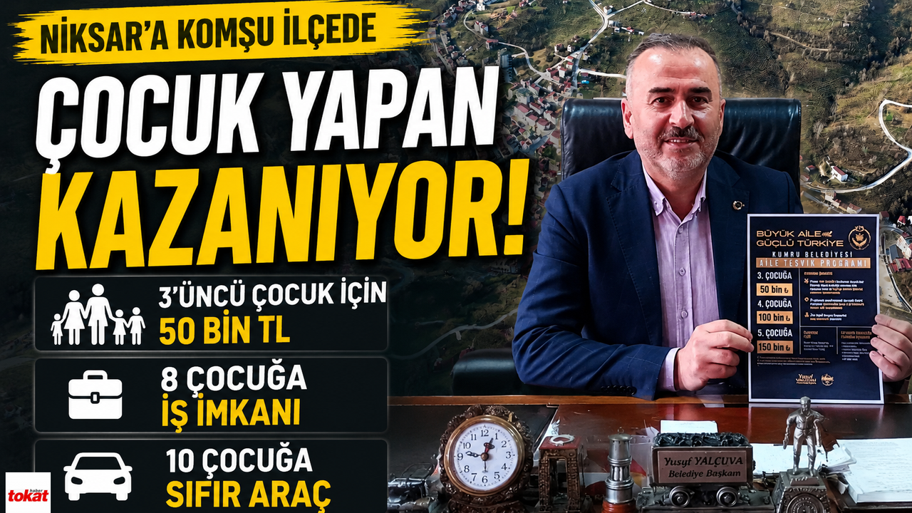 Niksar’a komşu ilçede sıra dışı karar: 8 çocuk yapana iş, 10 çocuk yapana araba