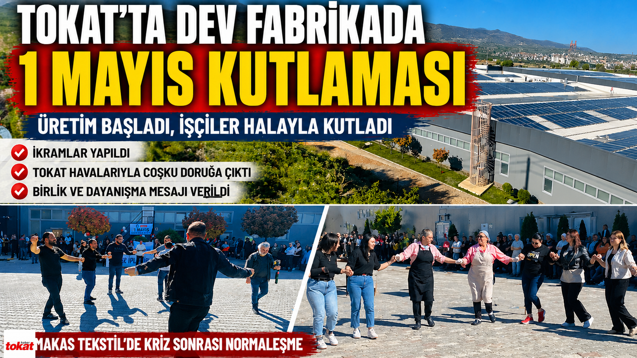 Tokat’ta dev tekstil fabrikasında 1 Mayıs coşkusu
