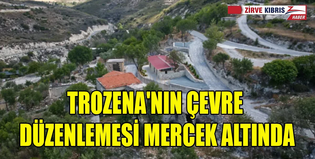 Trozena'nın çevre düzenlemesi mercek altında