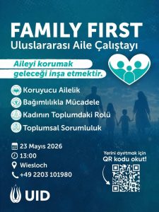 UID, 23 MAYISTA AİLENİN TEMEL ALINACAĞI FAMILY FIRST PROGRAMINI TANITTI.