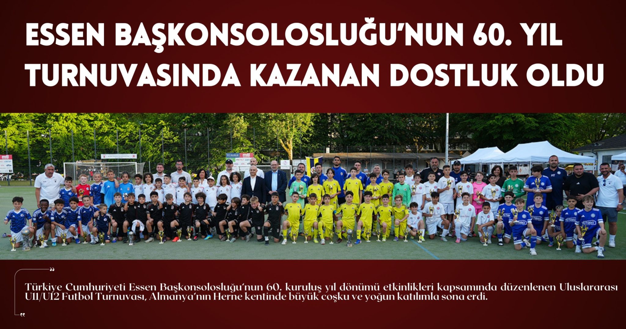 Essen Başkonsolosluğu’nun 60. Yıl turnuvasında kazanan dostluk oldu