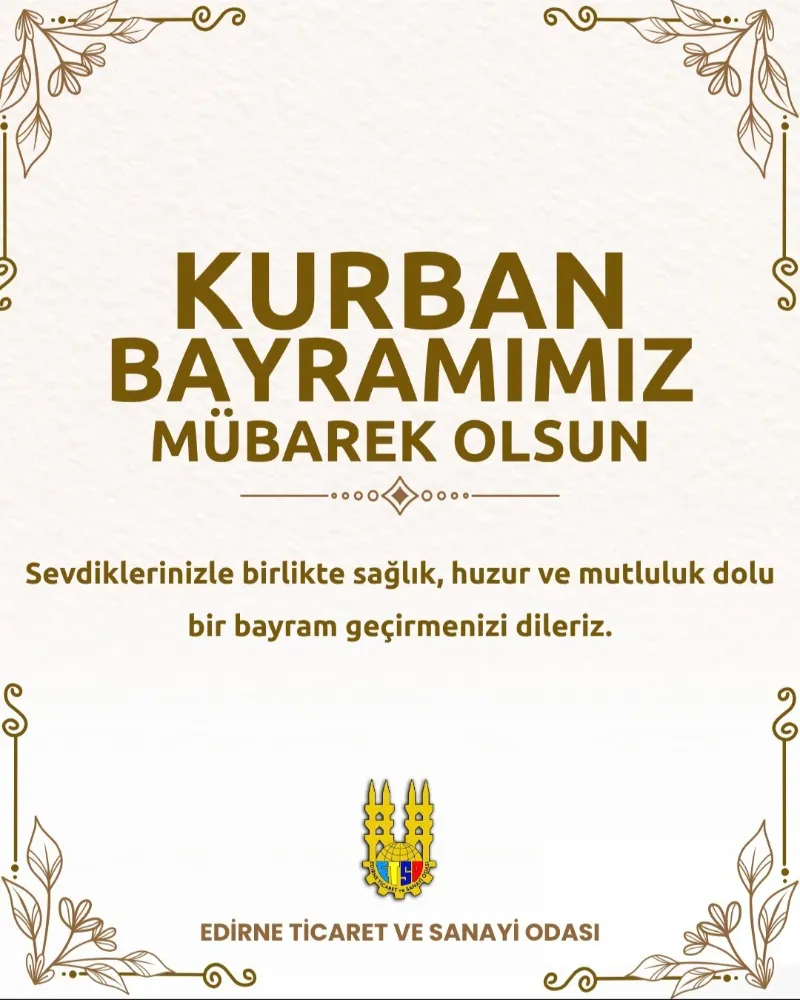 ETSO'DAN BAYRAM KUTLAMASI: “HUZUR VE MUTLULUK DOLU BİR BAYRAM DİLERİZ ”