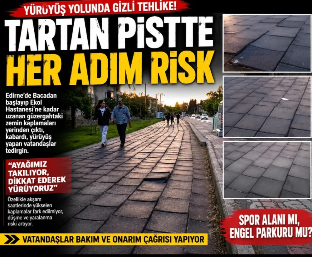 KAPLAMALARI YERİNDEN KALKAN TARTAN PİSTTE HER ADIM RİSK