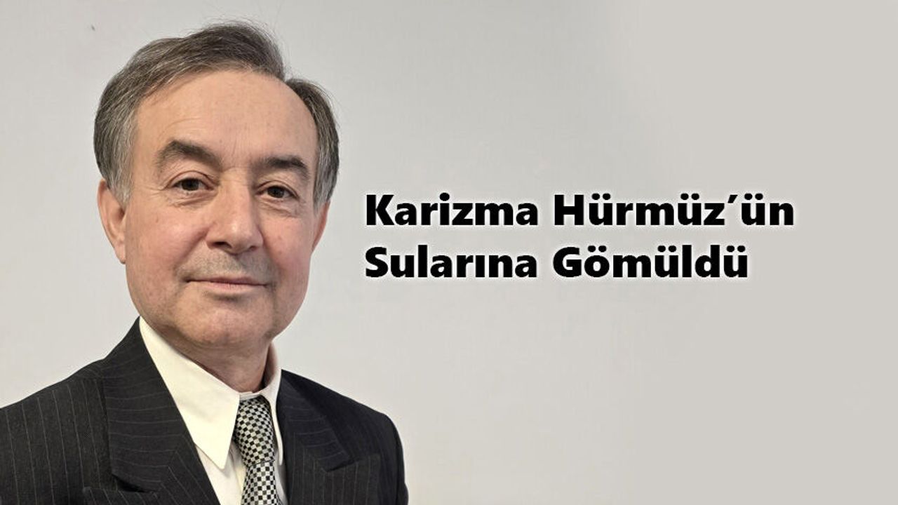 Karizma Hürmüz’ün sularına gömüldü