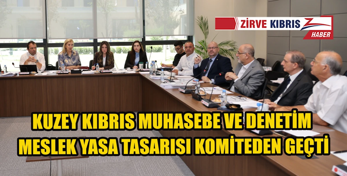 Kuzey Kıbrıs Muhasebe ve Denetim Meslek (Değişiklik) Yasa Tasarısı Genel Kurula sevk edildi