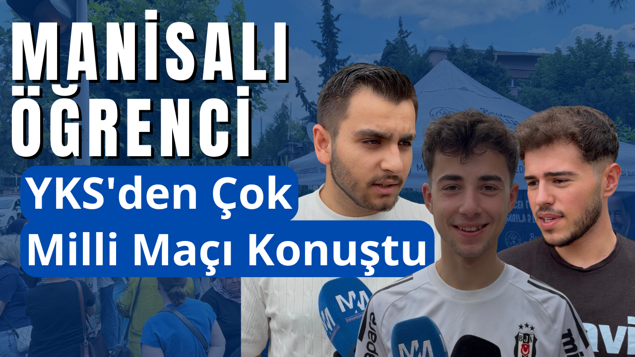 Manisalı Öğrenci Sınavdan Çok Milli Maça Üzüldü