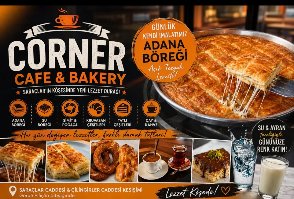 SARAÇLAR’IN KÖŞESİNDE YENİ LEZZET DURAĞI: CORNER CAFE & BAKERY’DE ADANA BÖREĞİ İLGİ GÖRÜYOR 