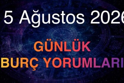 15 Ağustos 2026 Günlük Burç Yorumları