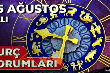 25 Ağustos 2026 burç yorumları! Boğa, Koç, Başak burcu yorumu… AŞK, EVLİLİK, SAĞLIK yorumları ne diyor?