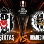 Beşiktaş Hradec Kralove TV100’de mi, S Sport’ta mı?