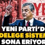 YENİ PARTİ’DE BİR İLK! Kongre takvimi başlıyor; Delege sistemi sona eriyor! İşte çarpıcı detaylar!