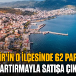 İzmir’in o ilçesinde 62 parsel açık artırmayla satışa çıkıyor!