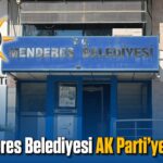 Menderes Belediyesi AK Parti’ye geçti!