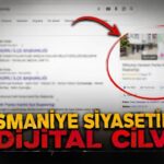 Osmaniye Siyasetinde Dijital Cilve