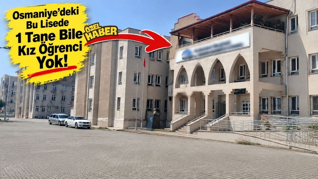 Osmaniye’deki Bu Lisede 1 Tane Bile Kız Öğrenci Yok!