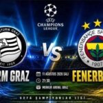 Sturm Graz Fenerbahçe 11’leri açıklandı, SON DAKİKA Sturm Graz Fenerbahçe kadrosunda kimler var?