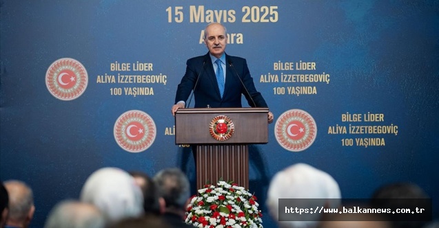 TBMM Başkanı Kurtulmuş: "Aliya İzetbegoviç'i unutmayacağız, unutturmayacağız"