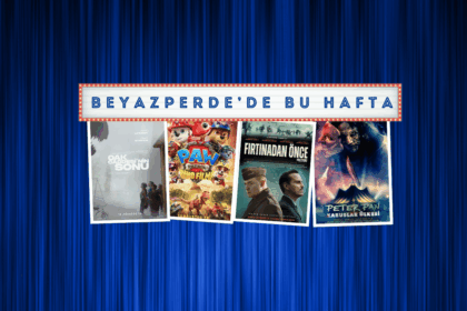 Vizyondaki Filmler: “Oak Caddesi’nin Sonu”, “Paw Patrol: Dino Filmi”, “Fırtınadan Önce”