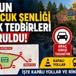 Zorkun 30. Çocuk Şenliği Trafik Tedbirleri Duyuruldu! İşte Kapalı Yollar ve Ring Saatleri
